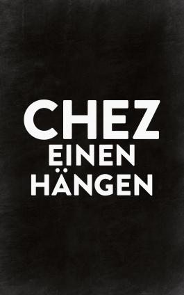 CHEZ EINEN HÄNGEN merkmal. Designagentur Darmstatdt